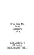 Kriya Yoga-The Art of Successful Living