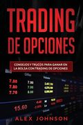 Trading de opciones: Consejos y trucos para ganar en la bolsa con Trading de opciones