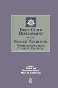 Early Child Development in the French Tradition: Contributions From Current Research 