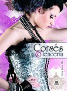 Corsés y Lencería: El Alma Femenina (Moda Vintage)