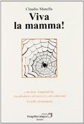 Viva la mamma! Con note linguistiche, vocabolario ed esercitazioni con soluzioni. Livello elementare. Con CD Audio (Le storie) (en Italiano)