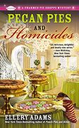 Pecan Pies and Homicides (a Charmed pie Shoppe Mystery) 