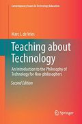 Teaching About Technology: An Introduction to the Philosophy of Technology for Non-Philosophers (Contemporary Issues in Technology Education) 