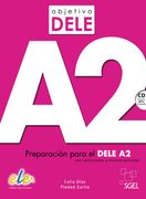 Objetivo Dele a2: Student Book: Preparation for the Dele Exam: Preparacion Para el Dele a2 con Soluciones y Transcripciones ()