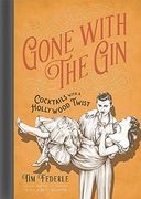 Gone with the Gin: Cocktails with a Hollywood Twist (en Inglés)