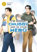I'M Kinda Chubby and I'M Your Hero Vol. 1 (en Inglés)