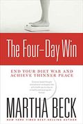 The Four-Day Win: End Your Diet war and Achieve Thinner Peace (en Inglés)