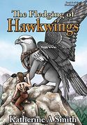 The Fledging of Hawkwings (Northnest Saga)