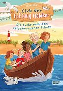 Club der Frechen Möwen: Die Suche Nach dem Verschwundenen Schatz (Edel Kids Books) (en Alemán)