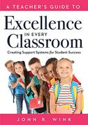 A Teacher'S Guide to Excellence in Every Classroom: Creating Support Systems for Student Success (Creating Support Systems to Increase Academic Achievement and Maximize Student Success) (en Inglés)