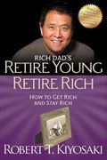retire young retire rich,how to get rich quickly and stay rich forever!