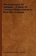 the economics of inflation - a study of currency depreciation in post war germany (en Inglés)