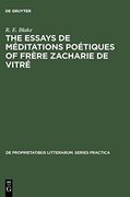 The Essays de Meditations Poetiques of Frere Zacharie de Vitre (in French)