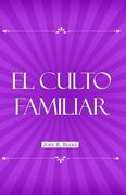 El Culto Familiar