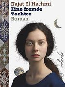 Eine Fremde Tochter: Roman (en Alemán)