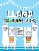 Llama Coloring Book: Cute Alpaca Colouring Book for Kids,Children Activity Book for Girls & Boys ,(Gifted Kids Coloring Animals)
