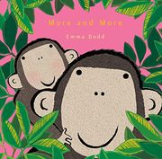 More and More (Emma Dodd Picture Books) (en Inglés)