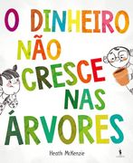 O Dinheiro não Cresce nas Árvores (en Portugués)