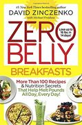 Zero Belly Breakfasts: More Than 100 Recipes & Nutrition Secrets That Help Melt Pounds all Day, Every Day! (en Inglés)