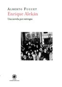 Enrique Alekán. Una Novela por Entregas