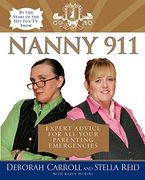 nanny 911,expert advice for all your parenting emergencies (en Inglés)