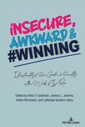 insecure, Awkward, and #Winning: Intersectionality of Race, Gender, and Sexuality in the Works of Issa Rae (en Inglés)