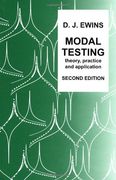 Modal Testing: Theory, Practice and Application (Mechanical Engineering Research Studies: Engineering Dynamics)