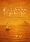 Busco la Isla de Jauja, sé lo que Busco y Quiero: Jauja Como Clave de Lectura en la Obra de Leonardo Castellani