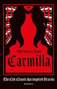 Carmilla, Deluxe Edition: The Cult Classic That Inspired Dracula (en Inglés)