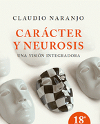 Caracter y Neurosis: Una Vision Integradora