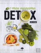 O meu Programa Detox 40 Receitas Para Todo o ano (in Portuguese)