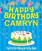 Happy Birthday Camryn - The Big Birthday Activity Book: Personalized Children's Activity Book