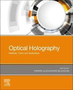 Optical Holography: Materials, Theory and Applications (en Inglés)