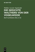 Die Gedichte Walthers Von Der Vogelweide (in German)