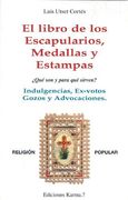 El libro de los escapularios, medallas y estampas