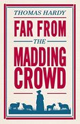 Far From The Madding Crowd (Alma Classics Evergreens)