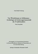Von Winckelmann Zu Schliemann -- Archäologie ALS Eroberungswissenschaft Des 19. Jahrhunderts (en Alemán)