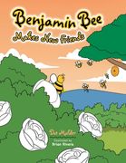Benjamin Bee Makes New Friends (en Inglés)