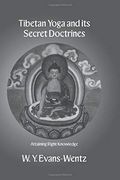 Tibetan Yoga and its Secret Doctrines (en Inglés)