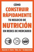 Cómo Construir Rápidamente tu Negocio de Nutrición en Redes de Mercadeo