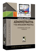 Legislación Administrativa y su aplicación práctica.