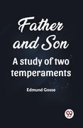 Father and Son A study of two temperaments (en Inglés)