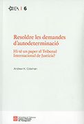 Resoldre les Demandes Dautodeterminacio. (en Catalán)