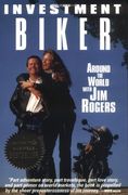 Investment Biker: Around the World With jim Rogers