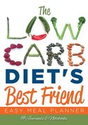 The Low Carb Diet's Best Friend: Easy Meal Planner (en Inglés)