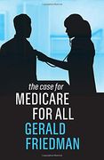 The Case for Medicare for all (en Inglés)