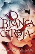 Blanca & Roja (en Inglés)