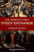 The World’S First Stock Exchange (Columbia Business School Publishing) (en Inglés)