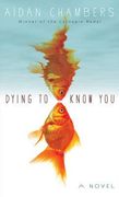 dying to know you (en Inglés)