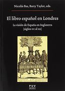 Libro Español en Londres, el. La Visión de España en Inglaterra (Siglos xvi al x (Oberta) (in Spanish)